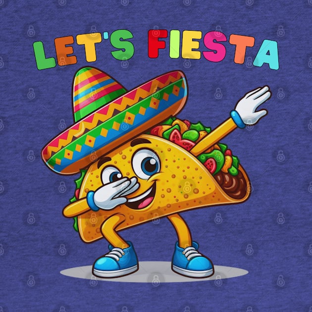 Tacos Dabbing Let's Fiesta Cinco De Mayo Mexican by MetAliStor ⭐⭐⭐⭐⭐